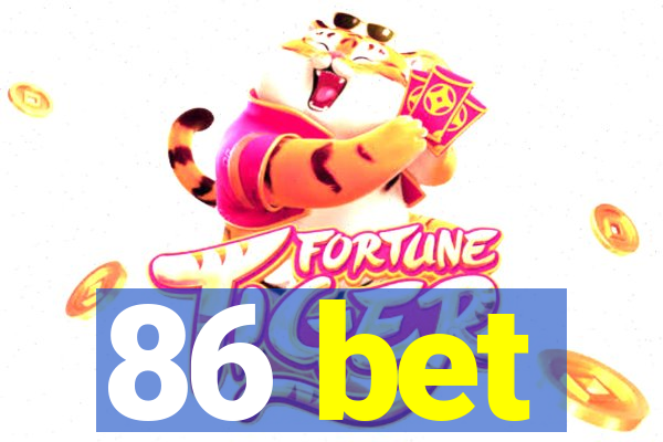 86 bet